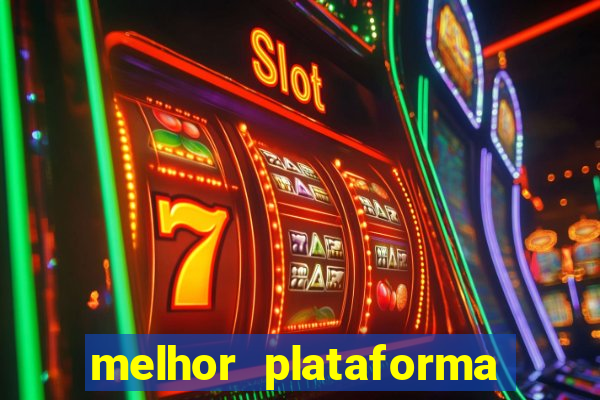 melhor plataforma de cassino online